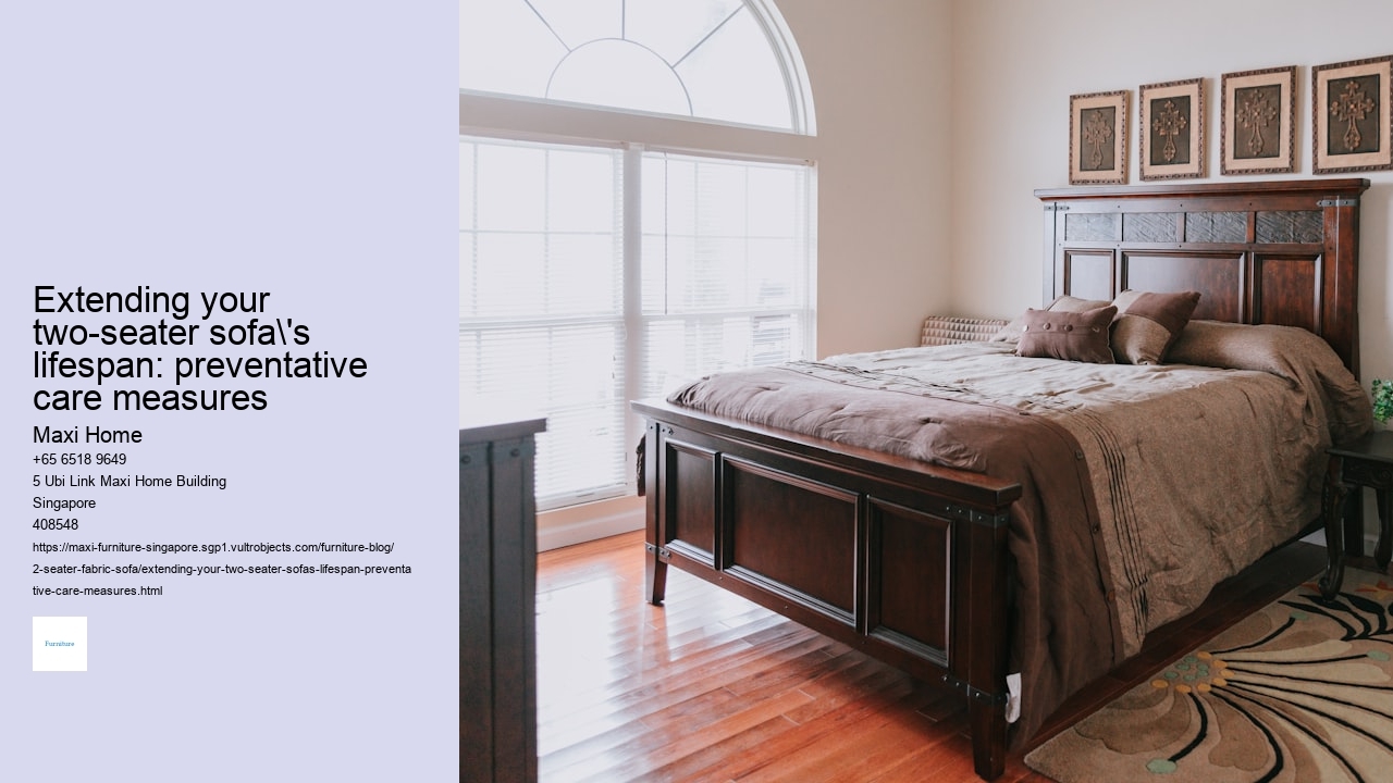 Extending your two-seater sofa's lifespan: preventative care measures