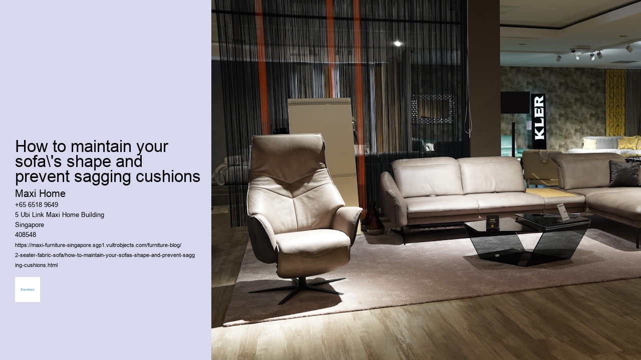 How to maintain your sofa's shape and prevent sagging cushions