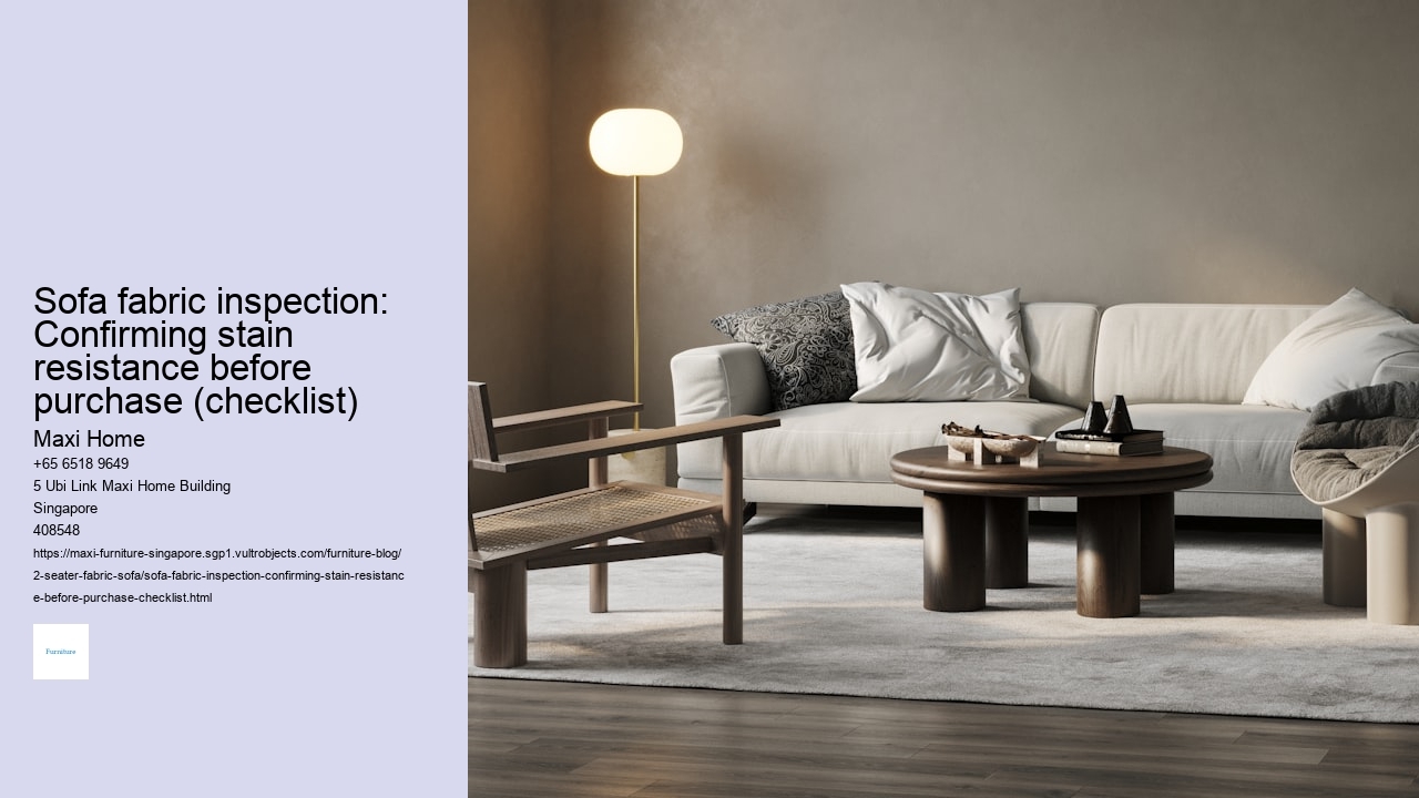 Sofa fabric inspection: Confirming stain resistance before purchase (checklist)