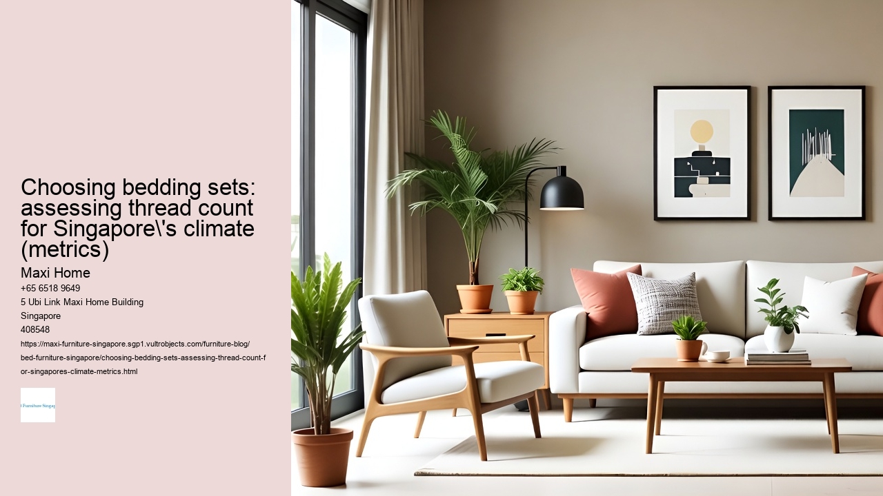 Choosing bedding sets: assessing thread count for Singapore's climate (metrics)