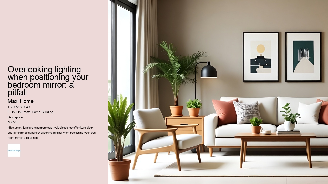 Overlooking lighting when positioning your bedroom mirror: a pitfall Maxi Home Overlooking lighting when positioning your bedroom mirror: a pitfall