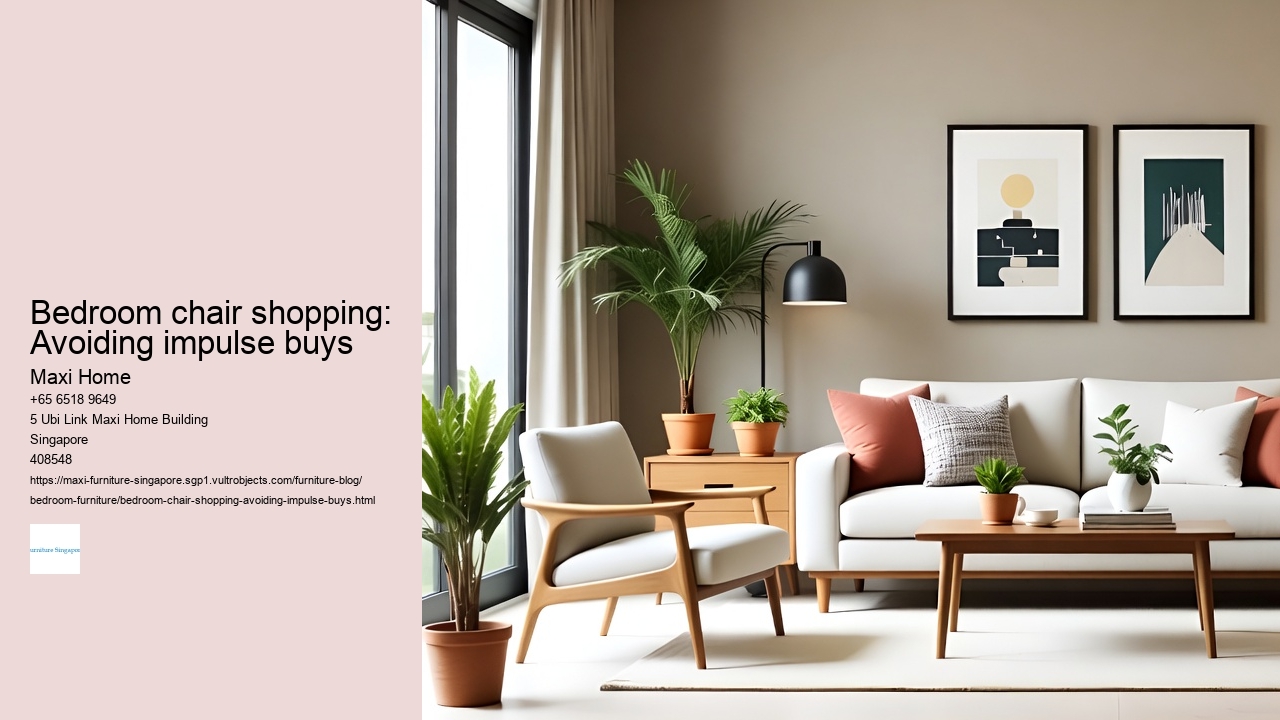 Bedroom chair shopping: Avoiding impulse buys