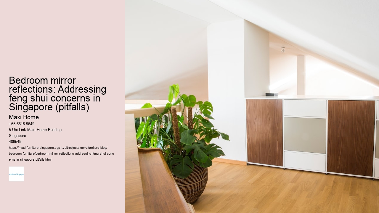 Bedroom mirror reflections: Addressing feng shui concerns in Singapore (pitfalls)