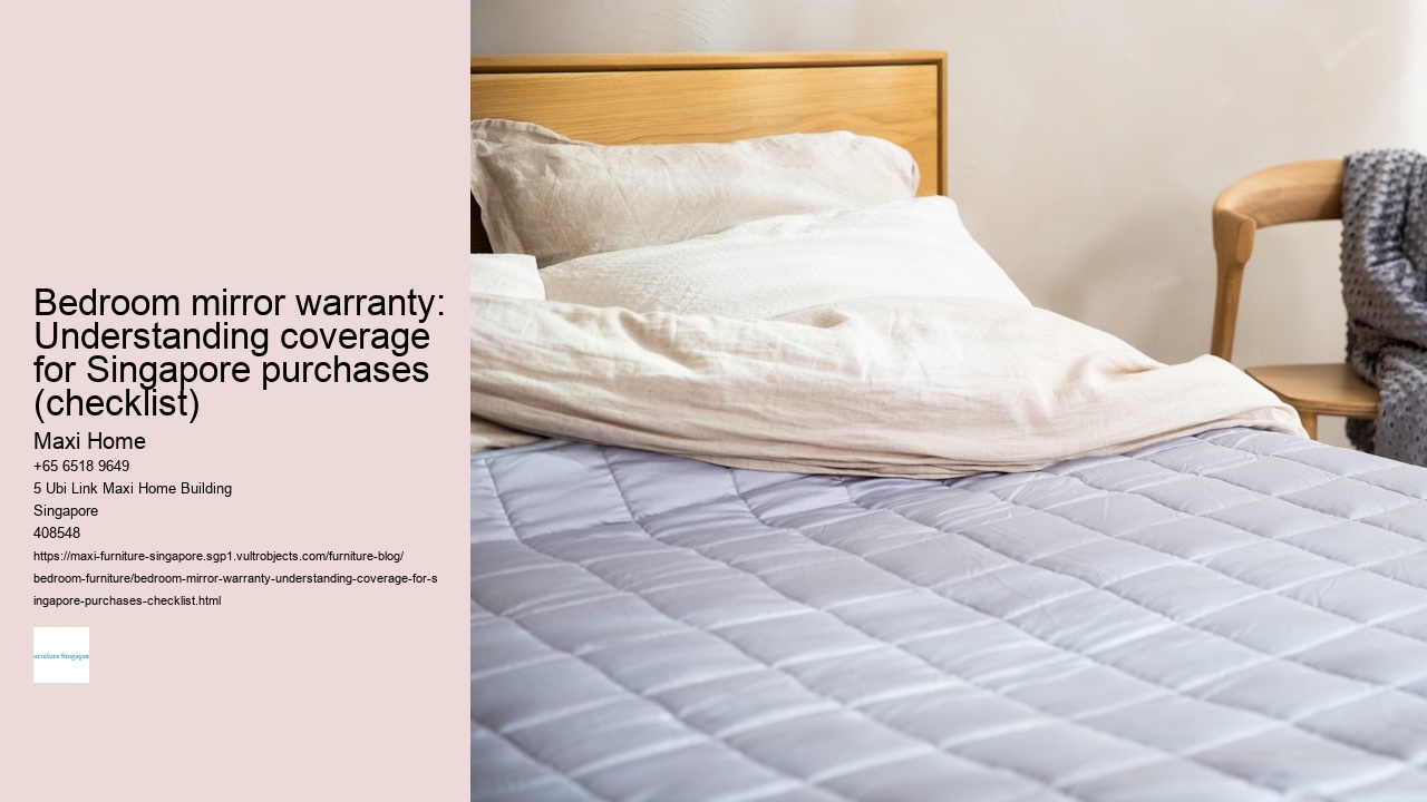 Bedroom mirror warranty: Understanding coverage for Singapore purchases (checklist)