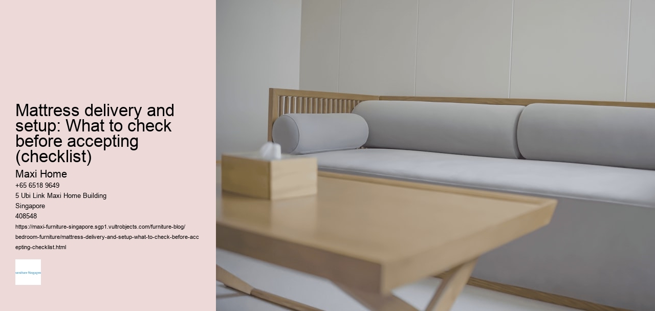 Mattress delivery and setup: What to check before accepting (checklist)