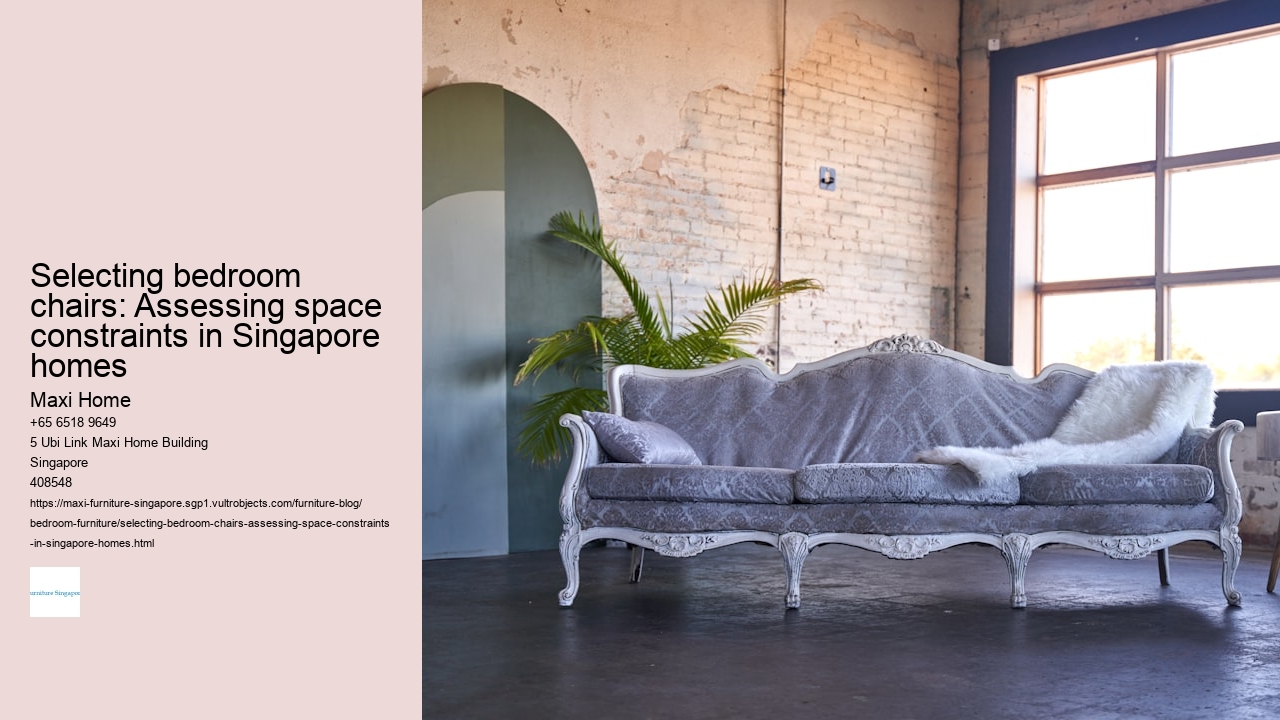 Selecting bedroom chairs: Assessing space constraints in Singapore homes