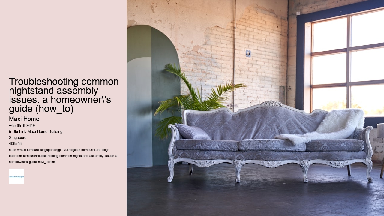 Troubleshooting common nightstand assembly issues: a homeowner's guide (how_to)