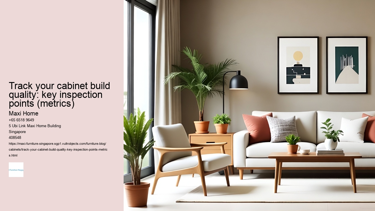 Track your cabinet build quality: key inspection points (metrics)