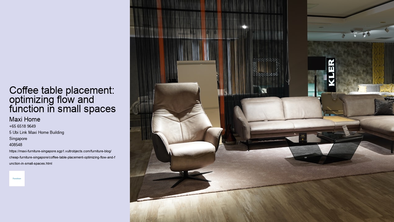 Coffee table placement: optimizing flow and function in small spaces