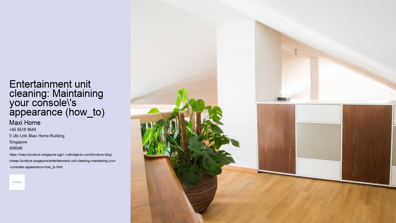 Entertainment unit cleaning: Maintaining your console's appearance (how_to)