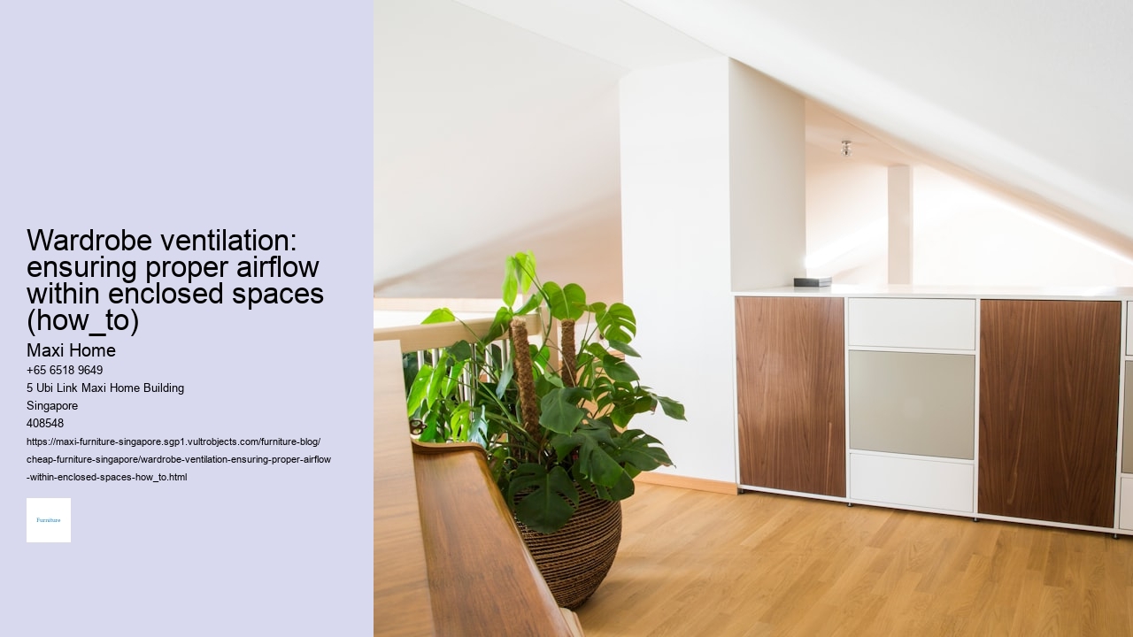 Wardrobe ventilation: ensuring proper airflow within enclosed spaces (how_to)