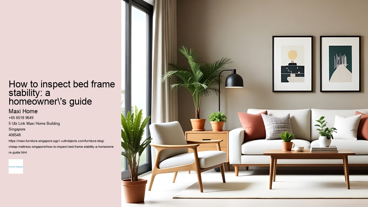 How to inspect bed frame stability: a homeowner's guide