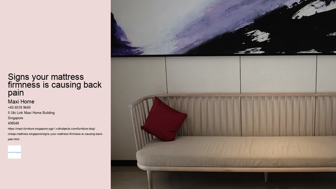 Signs your mattress firmness is causing back pain