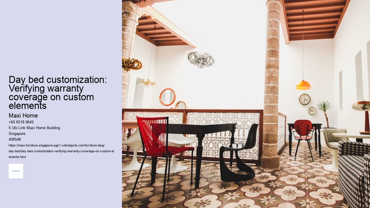 Day bed customization: Verifying warranty coverage on custom elements