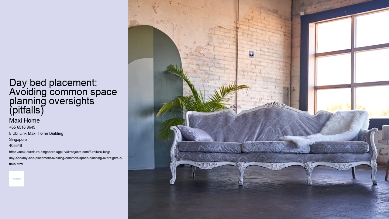 Day bed placement: Avoiding common space planning oversights (pitfalls)