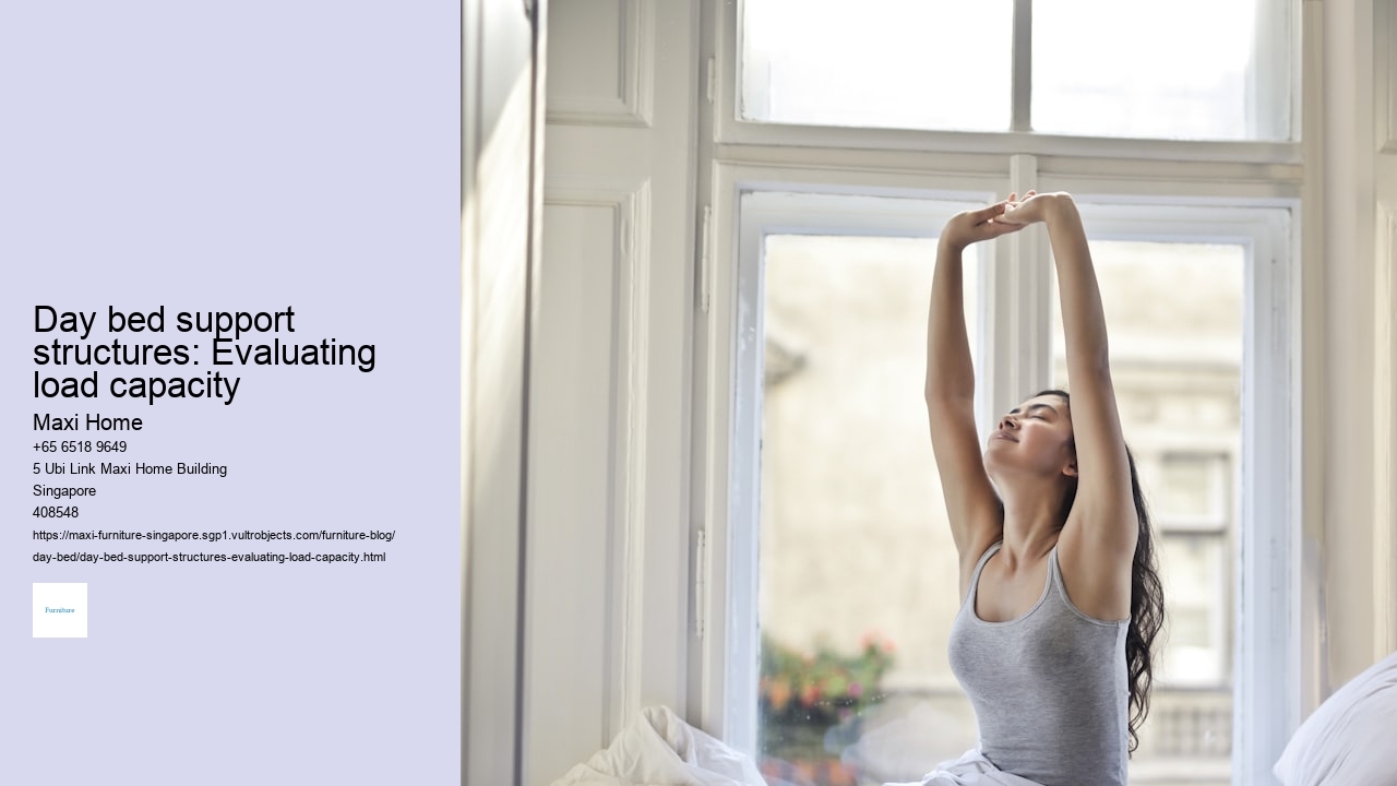 Day bed support structures: Evaluating load capacity