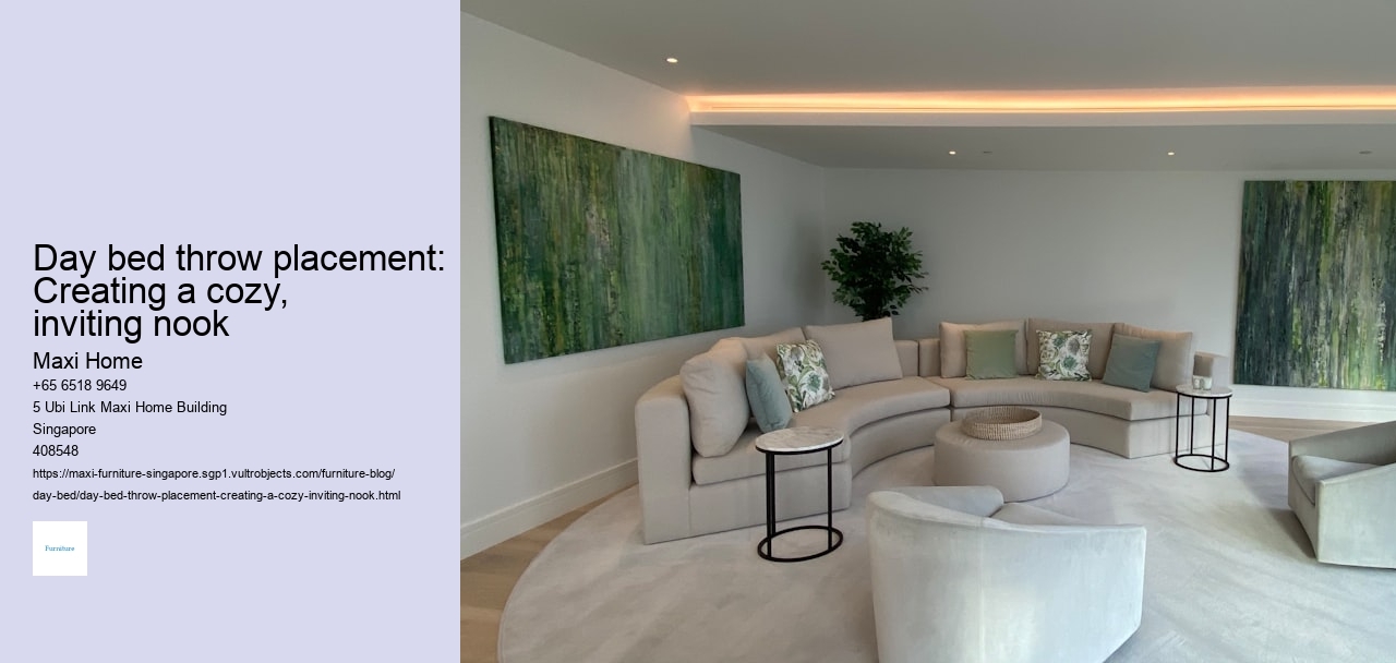 Day bed throw placement: Creating a cozy, inviting nook