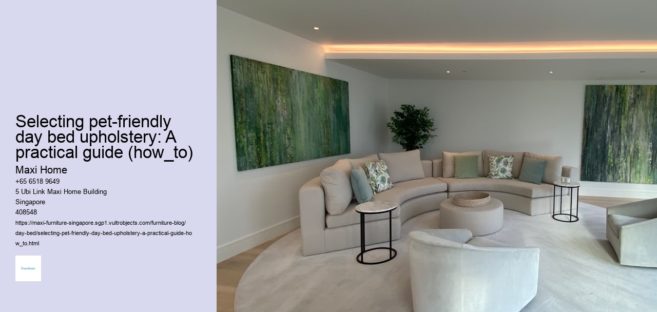 Selecting pet-friendly day bed upholstery: A practical guide (how_to)