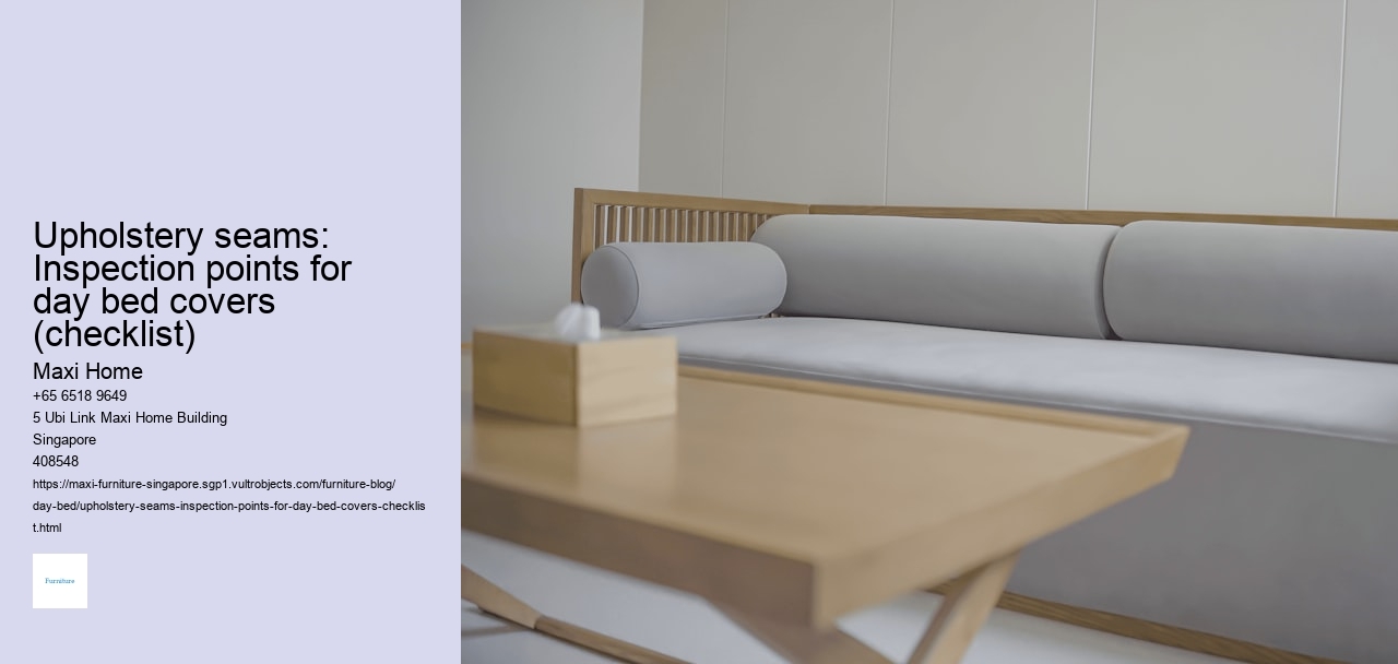 Upholstery seams: Inspection points for day bed covers (checklist)