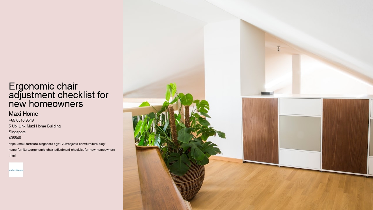 Ergonomic chair adjustment checklist for new homeowners Maxi Home Ergonomic chair adjustment checklist for new homeowners