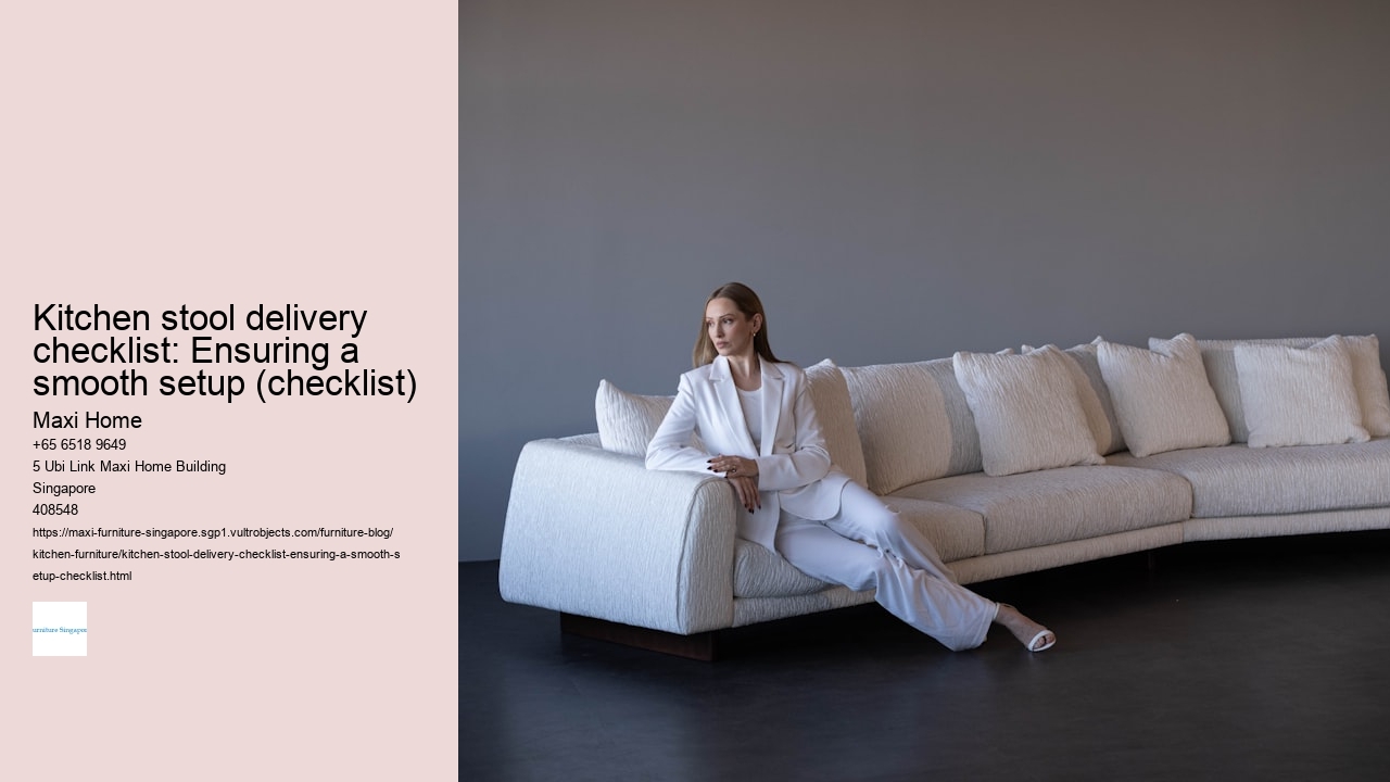 Kitchen stool delivery checklist: Ensuring a smooth setup (checklist)