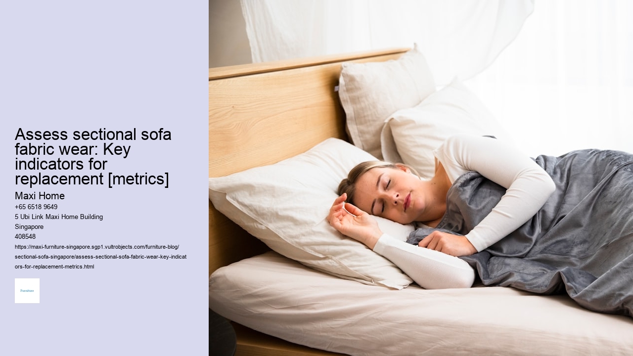 Assess sectional sofa fabric wear: Key indicators for replacement [metrics]