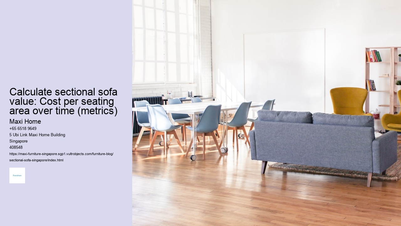 Calculate sectional sofa value: Cost per seating area over time (metrics)