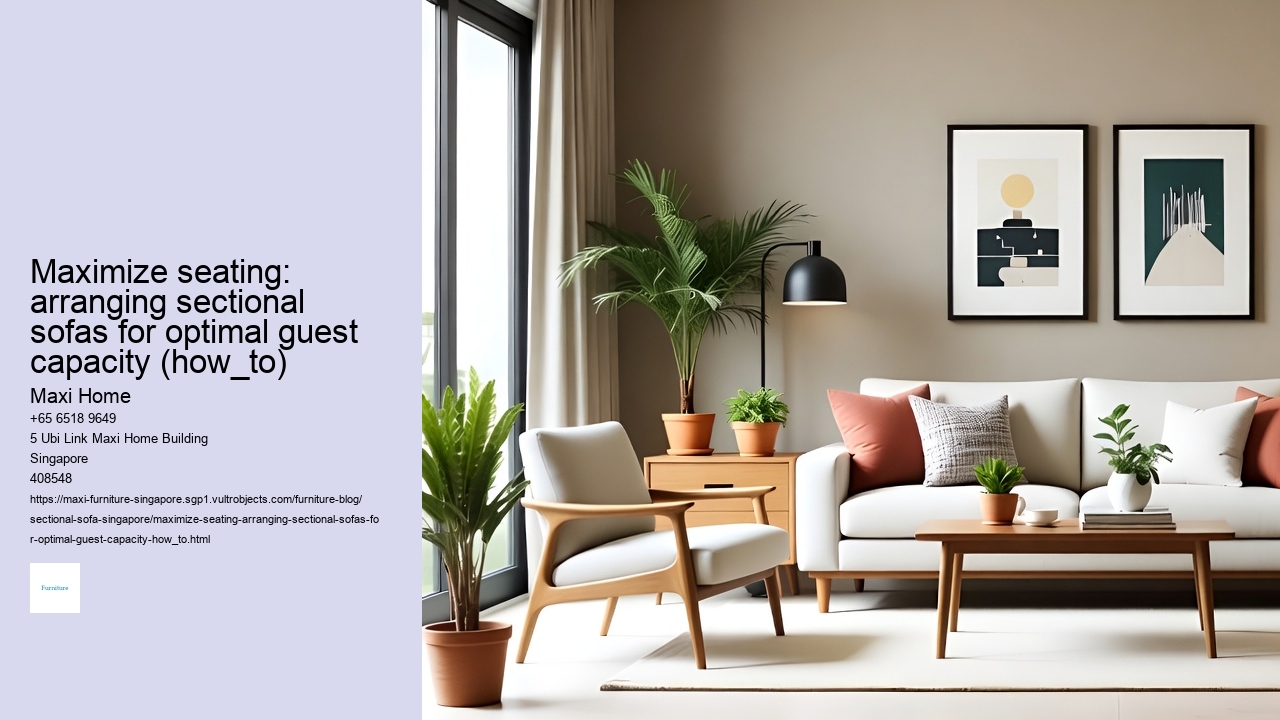 Maximize seating: arranging sectional sofas for optimal guest capacity (how_to)