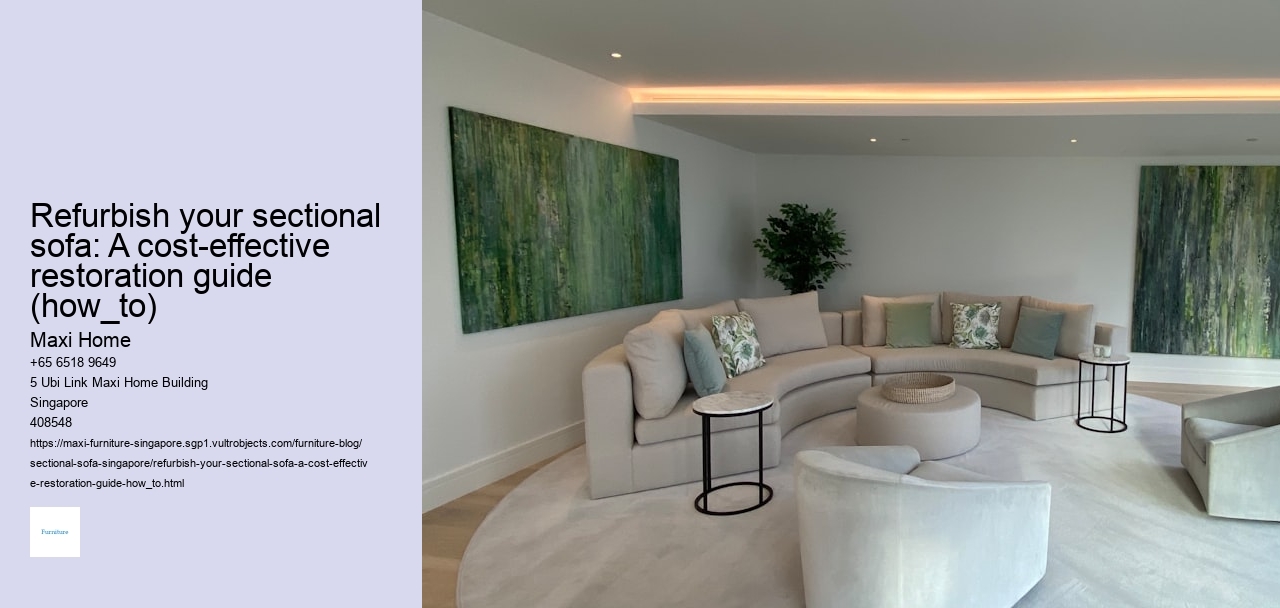 Refurbish your sectional sofa: A cost-effective restoration guide (how_to)